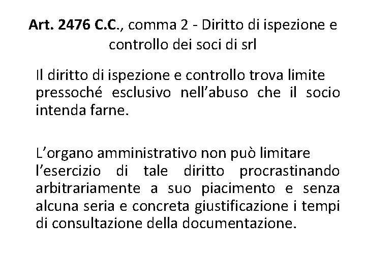 Art. 2476 C. C. , comma 2 - Diritto di ispezione e controllo dei