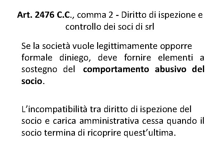 Art. 2476 C. C. , comma 2 - Diritto di ispezione e controllo dei