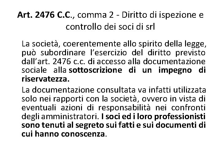 Art. 2476 C. C. , comma 2 - Diritto di ispezione e controllo dei