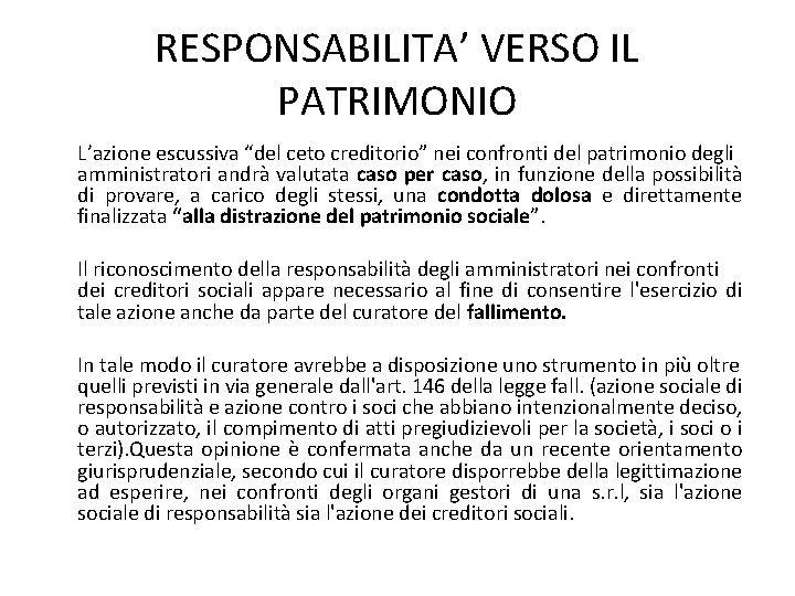 RESPONSABILITA’ VERSO IL PATRIMONIO L’azione escussiva “del ceto creditorio” nei confronti del patrimonio degli