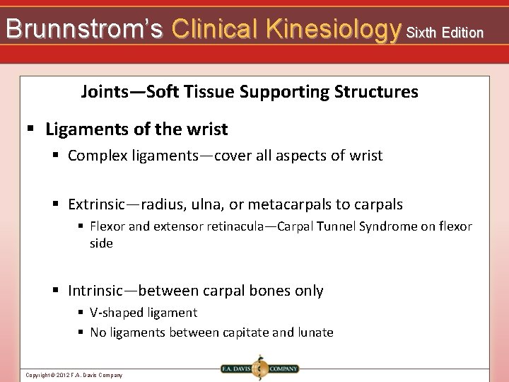 Brunnstrom’s Clinical Kinesiology Sixth Edition Joints—Soft Tissue Supporting Structures § Ligaments of the wrist