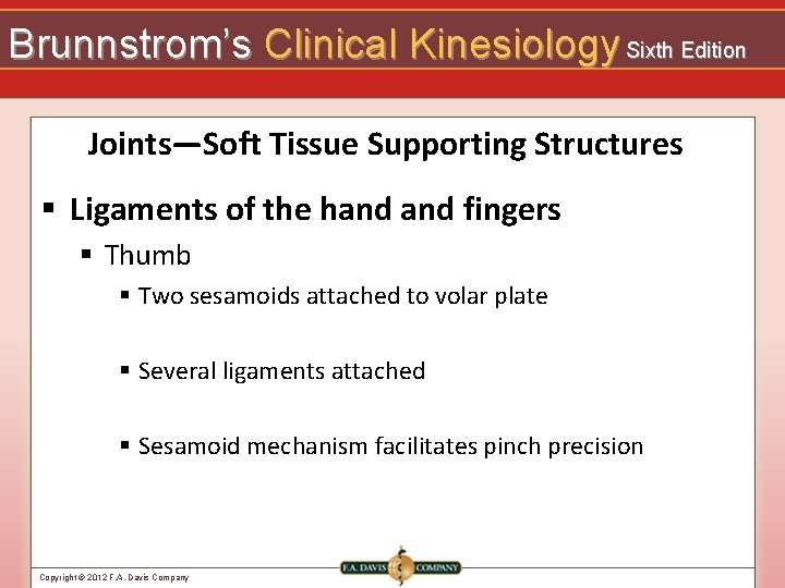 Brunnstrom’s Clinical Kinesiology Sixth Edition Joints—Soft Tissue Supporting Structures § Ligaments of the hand