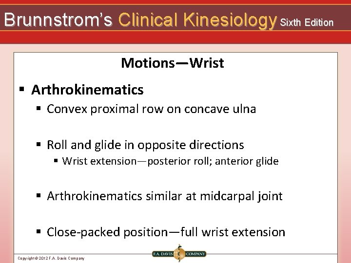 Brunnstrom’s Clinical Kinesiology Sixth Edition Motions—Wrist § Arthrokinematics § Convex proximal row on concave