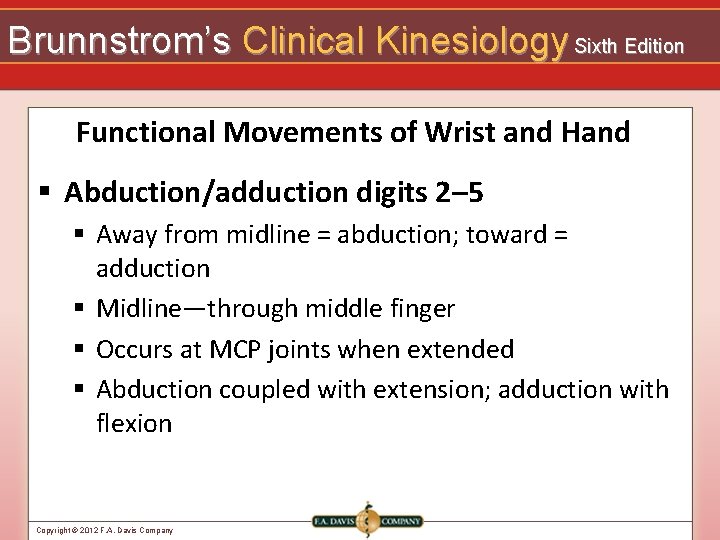 Brunnstrom’s Clinical Kinesiology Sixth Edition Functional Movements of Wrist and Hand § Abduction/adduction digits