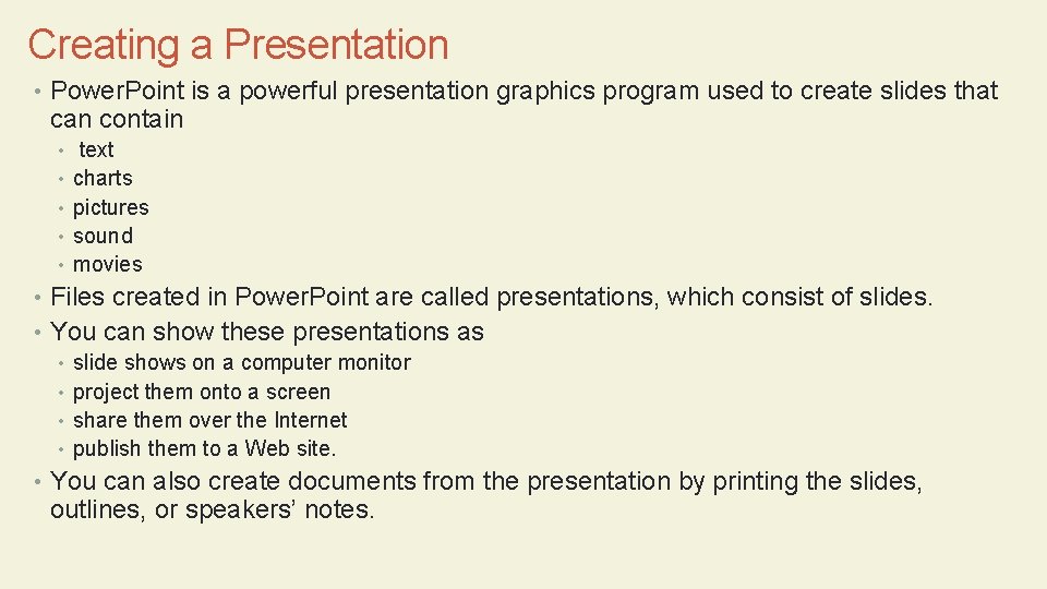 CREATING A POWERPOINT PRESENTATION Learning Objectives Planning a