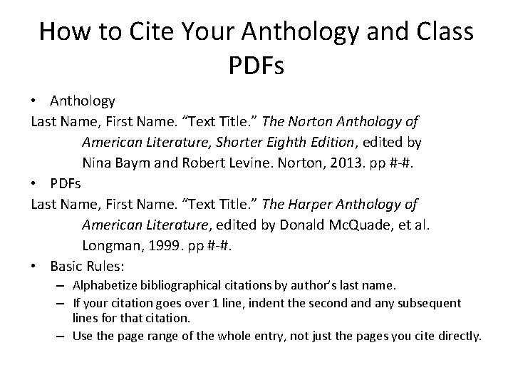 How to Cite Your Anthology and Class PDFs • Anthology Last Name, First Name.