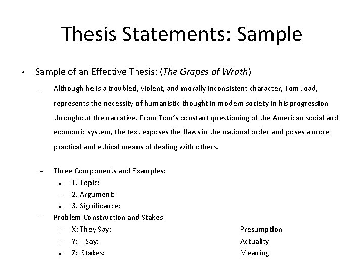 Thesis Statements: Sample • Sample of an Effective Thesis: (The Grapes of Wrath) –