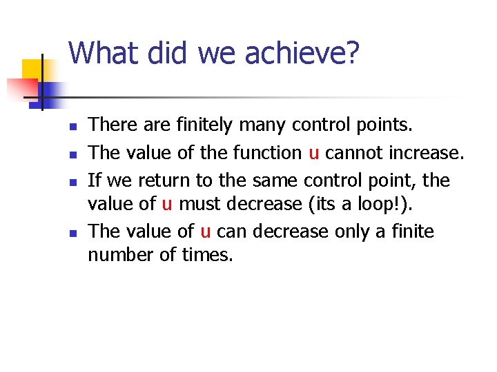 What did we achieve? n n There are finitely many control points. The value