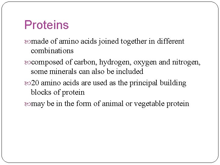 Proteins made of amino acids joined together in different combinations composed of carbon, hydrogen,