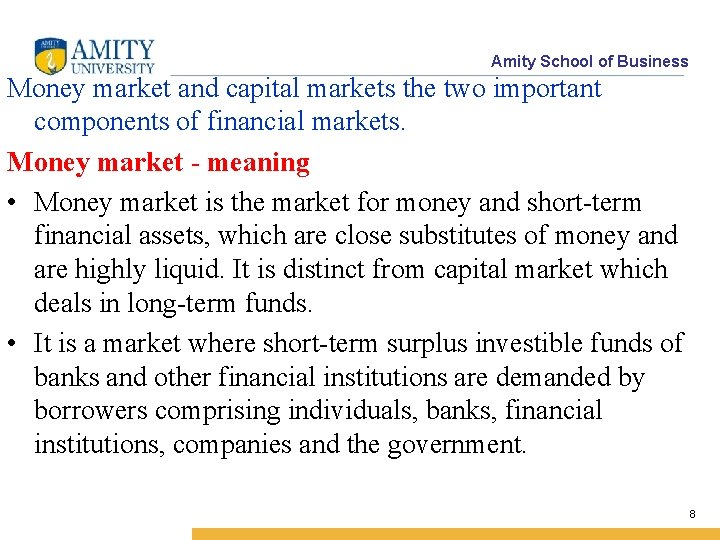 Amity School of Business Money market and capital markets the two important components of