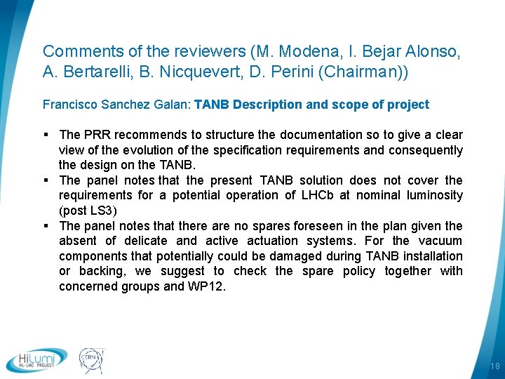 Comments of the reviewers (M. Modena, I. Bejar Alonso, A. Bertarelli, B. Nicquevert, D.
