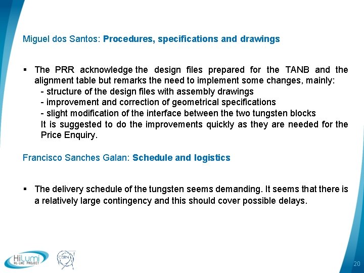 Miguel dos Santos: Procedures, specifications and drawings § The PRR acknowledge the design files