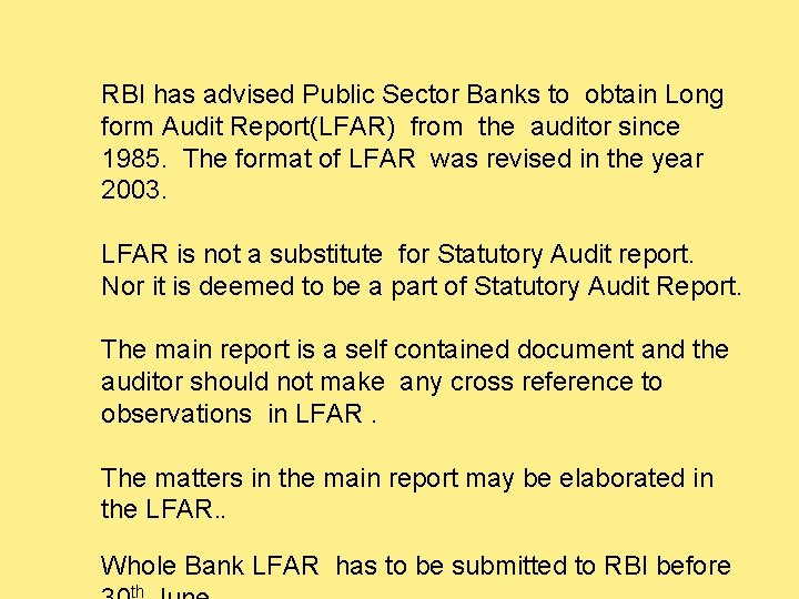 RBI has advised Public Sector Banks to obtain Long form Audit Report(LFAR) from the