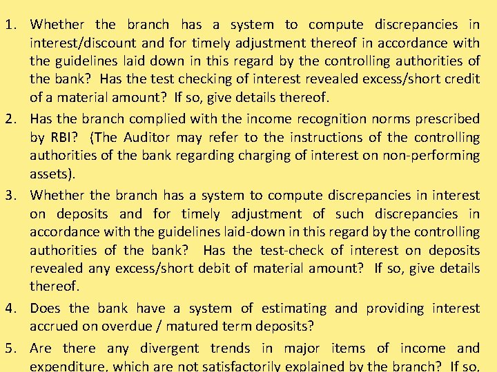 1. Whether the branch has a system to compute discrepancies in interest/discount and for