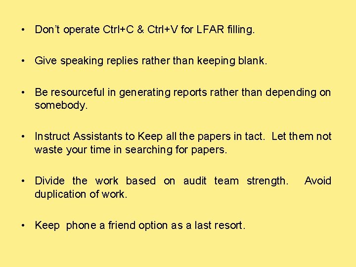  • Don’t operate Ctrl+C & Ctrl+V for LFAR filling. • Give speaking replies