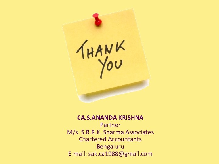 CA. S. ANANDA KRISHNA Partner M/s. S. R. R. K. Sharma Associates Chartered Accountants