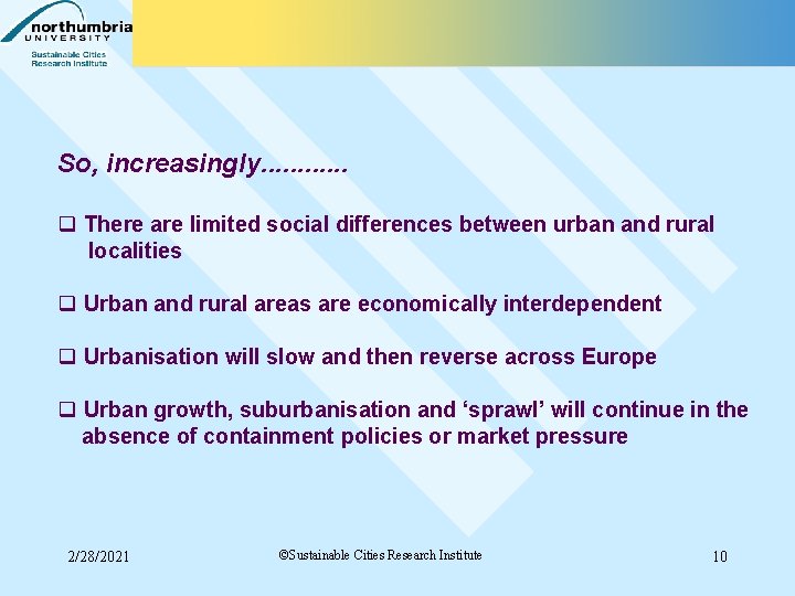 So, increasingly. . . q There are limited social differences between urban and rural