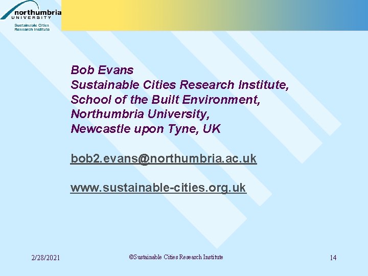 Bob Evans Sustainable Cities Research Institute, School of the Built Environment, Northumbria University, Newcastle