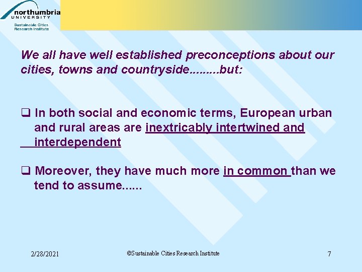We all have well established preconceptions about our cities, towns and countryside. . but: