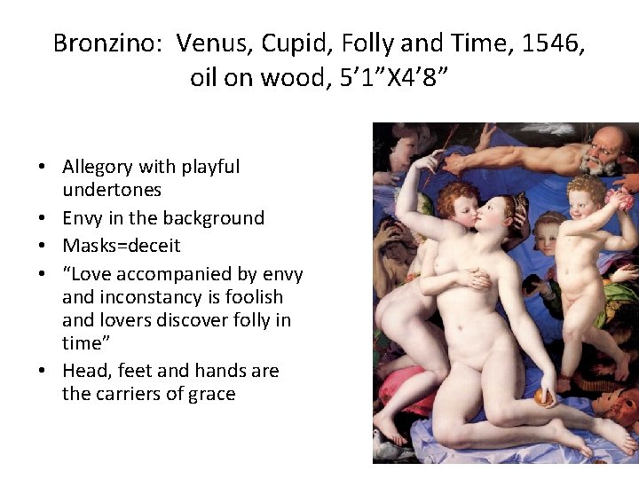 Bronzino: Venus, Cupid, Folly and Time, 1546, oil on wood, 5’ 1”X 4’ 8”