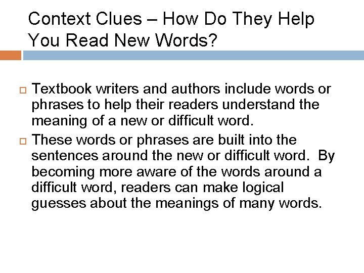 Context Clues – How Do They Help You Read New Words? Textbook writers and