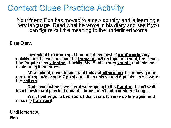 Context Clues Practice Activity Your friend Bob has moved to a new country and