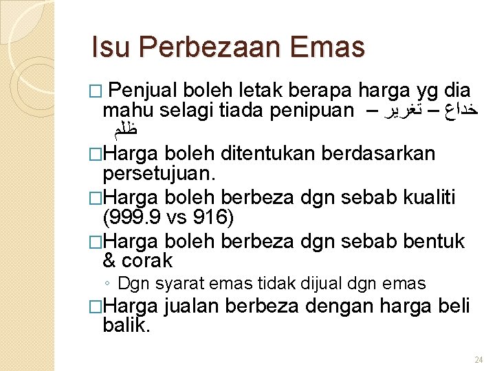  Isu Perbezaan Emas � Penjual boleh letak berapa harga yg dia mahu selagi