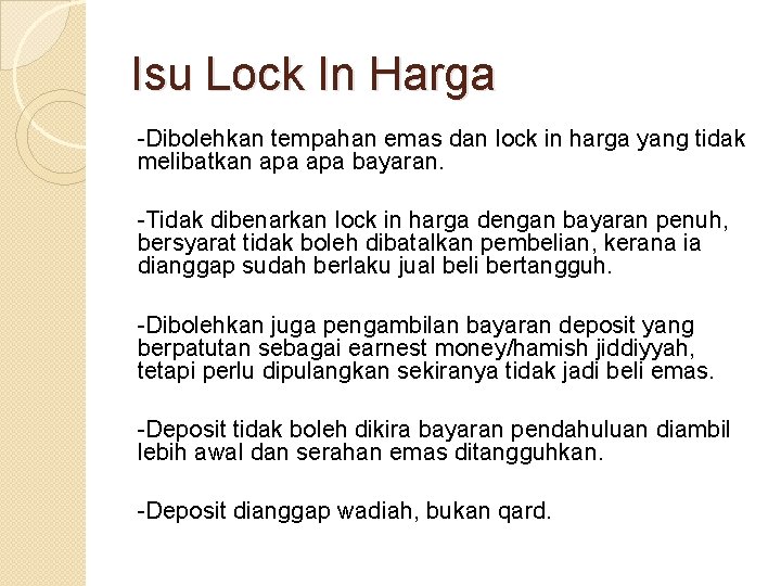 Isu Lock In Harga -Dibolehkan tempahan emas dan lock in harga yang tidak melibatkan