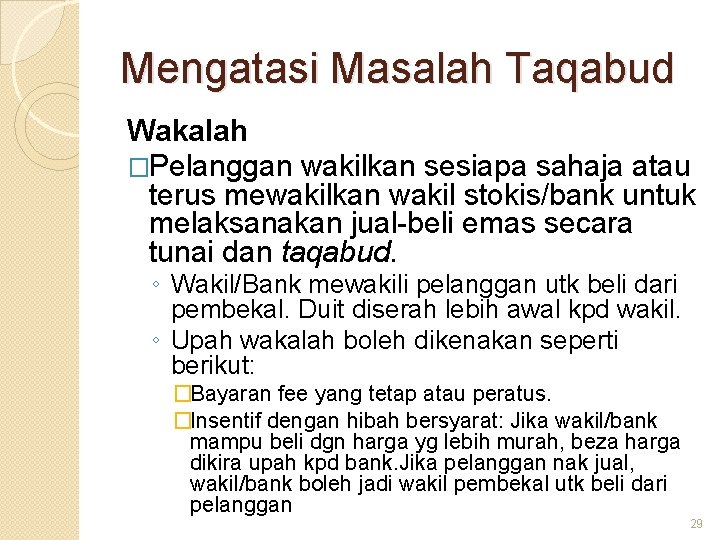 Mengatasi Masalah Taqabud Wakalah �Pelanggan wakilkan sesiapa sahaja atau terus mewakilkan wakil stokis/bank untuk