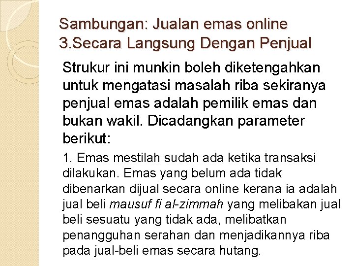 Sambungan: Jualan emas online 3. Secara Langsung Dengan Penjual Strukur ini munkin boleh diketengahkan