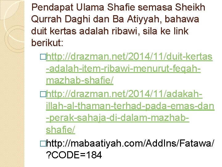 Pendapat Ulama Shafie semasa Sheikh Qurrah Daghi dan Ba Atiyyah, bahawa duit kertas adalah