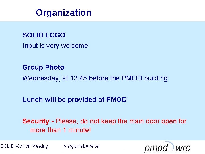 Organization SOLID LOGO Input is very welcome Group Photo Wednesday, at 13: 45 before