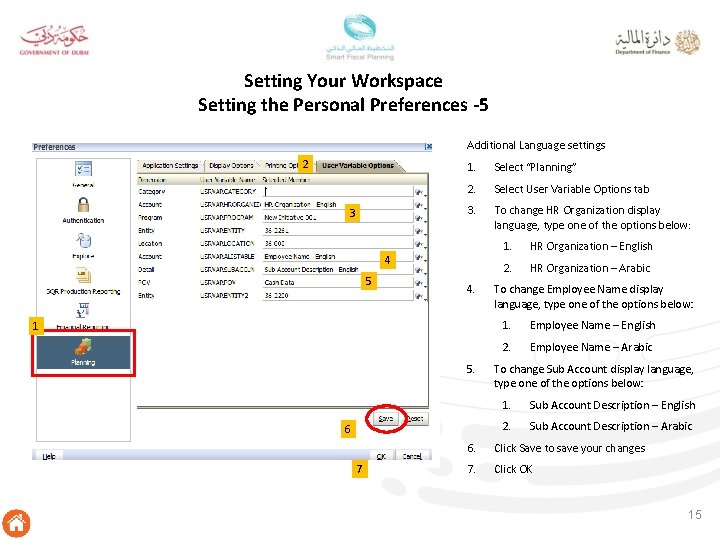 Setting Your Workspace Setting the Personal Preferences -5 Additional Language settings 2 3 1.