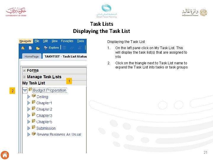 Task Lists Displaying the Task List 1. On the left pane click on My