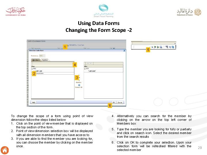 Using Data Forms Changing the Form Scope -2 1 5 4 2 3 6