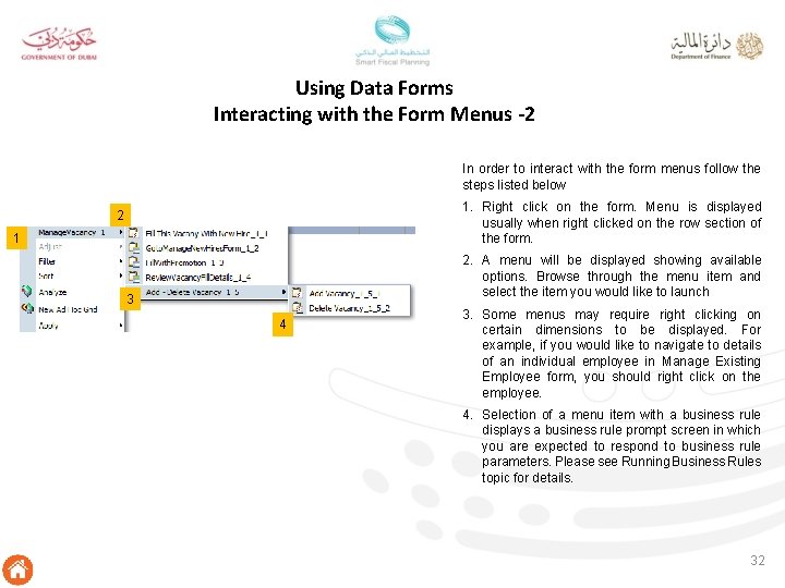 Using Data Forms Interacting with the Form Menus -2 In order to interact with