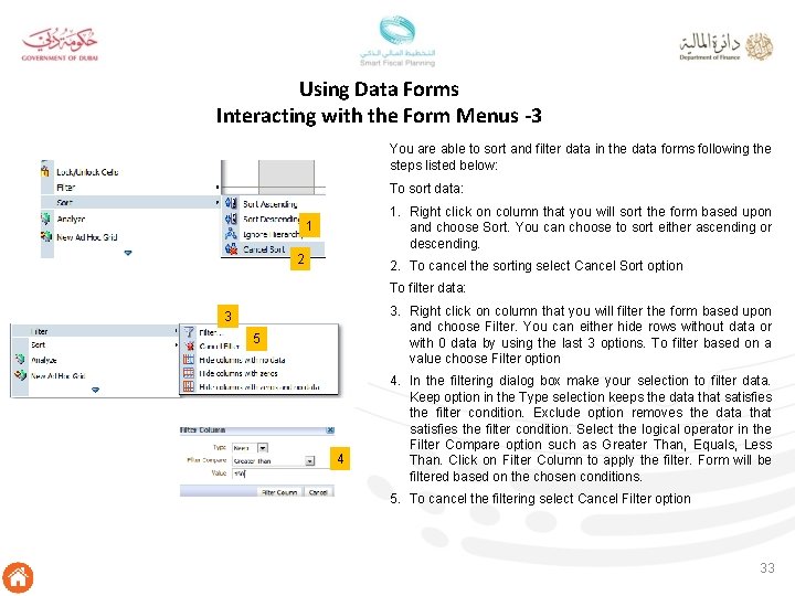 Using Data Forms Interacting with the Form Menus -3 You are able to sort