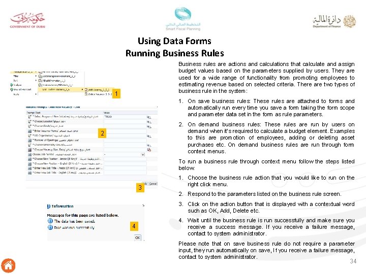Using Data Forms Running Business Rules Business rules are actions and calculations that calculate