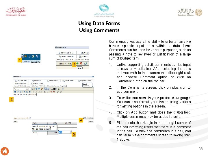 Using Data Forms Using Comments gives users the ability to enter a narrative behind