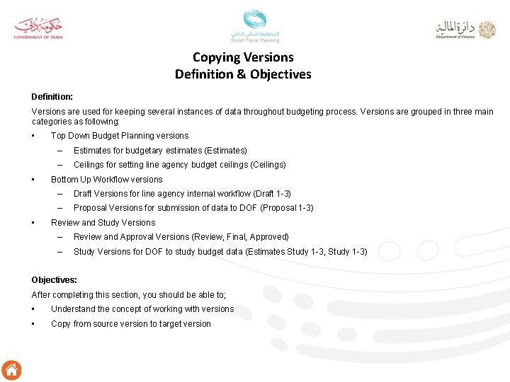 Copying Versions Definition & Objectives Definition: Versions are used for keeping several instances of