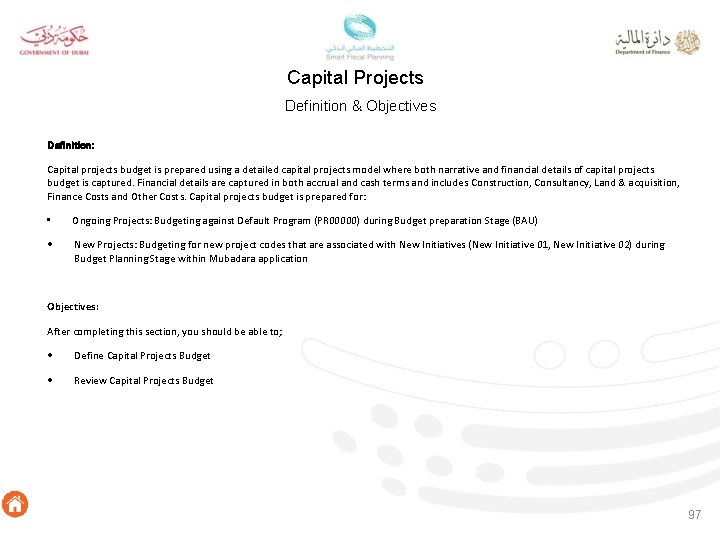 Capital Projects Definition & Objectives Definition: Capital projects budget is prepared using a detailed