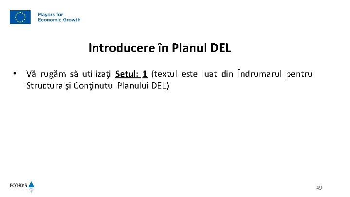 Introducere în Planul DEL • Vă rugăm să utilizaţi Setul: 1 (textul este luat