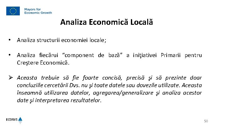 Analiza Economică Locală • Analiza structurii economiei locale; • Analiza fiecărui “component de bază”