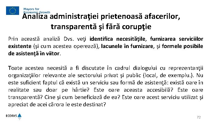 Analiza administraţiei prietenoasă afacerilor, transparentă şi fără corupţie Prin această analiză Dvs. veţi identifica