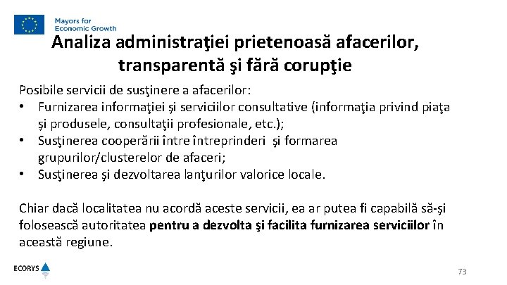 Analiza administraţiei prietenoasă afacerilor, transparentă şi fără corupţie Posibile servicii de susţinere a afacerilor: