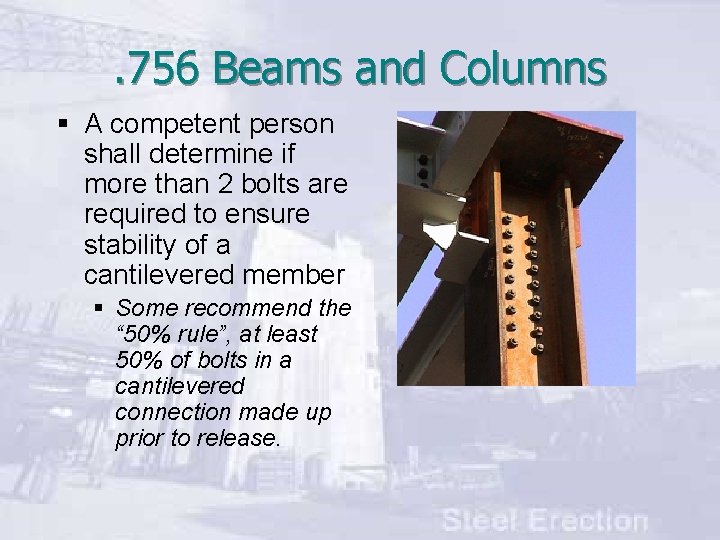 . 756 Beams and Columns § A competent person shall determine if more than