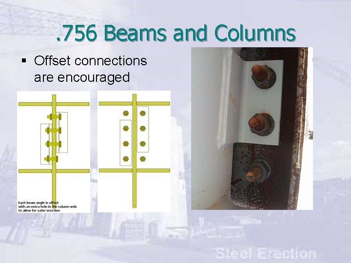 . 756 Beams and Columns § Offset connections are encouraged 