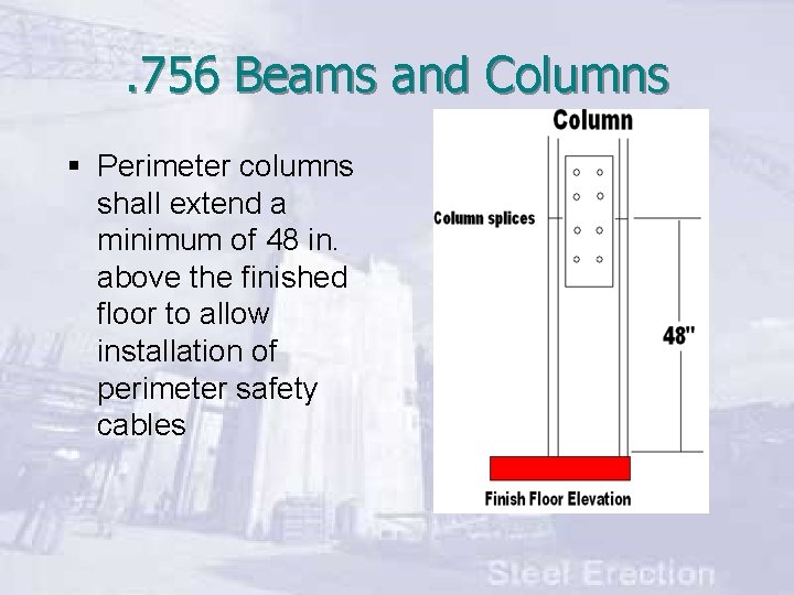 . 756 Beams and Columns § Perimeter columns shall extend a minimum of 48