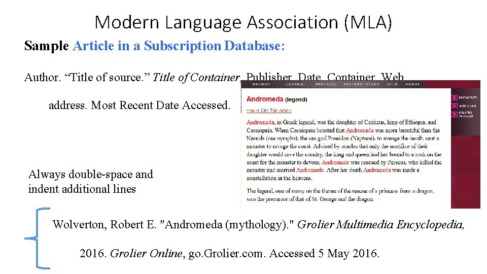 Modern Language Association (MLA) Sample Article in a Subscription Database: Author. “Title of source.