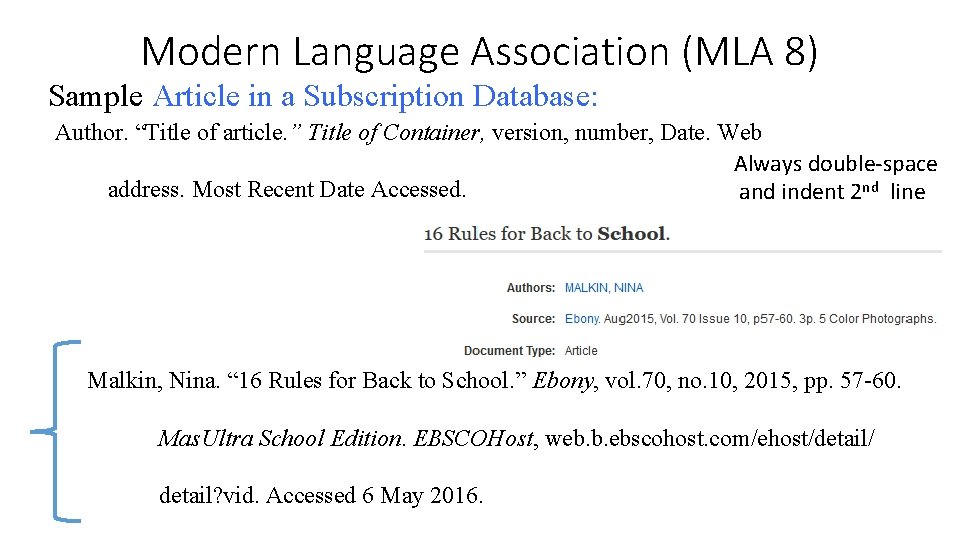 Modern Language Association (MLA 8) Sample Article in a Subscription Database: Author. “Title of